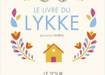 Le livre sur le Lykke de Meik Wiking le tour du monde des gens heureux ou comment trouver le bonheur