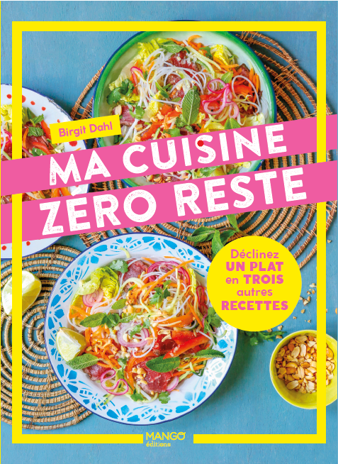 1er de couverture ma cuisine zero reste mon dernier livre de cuisine chez Mango